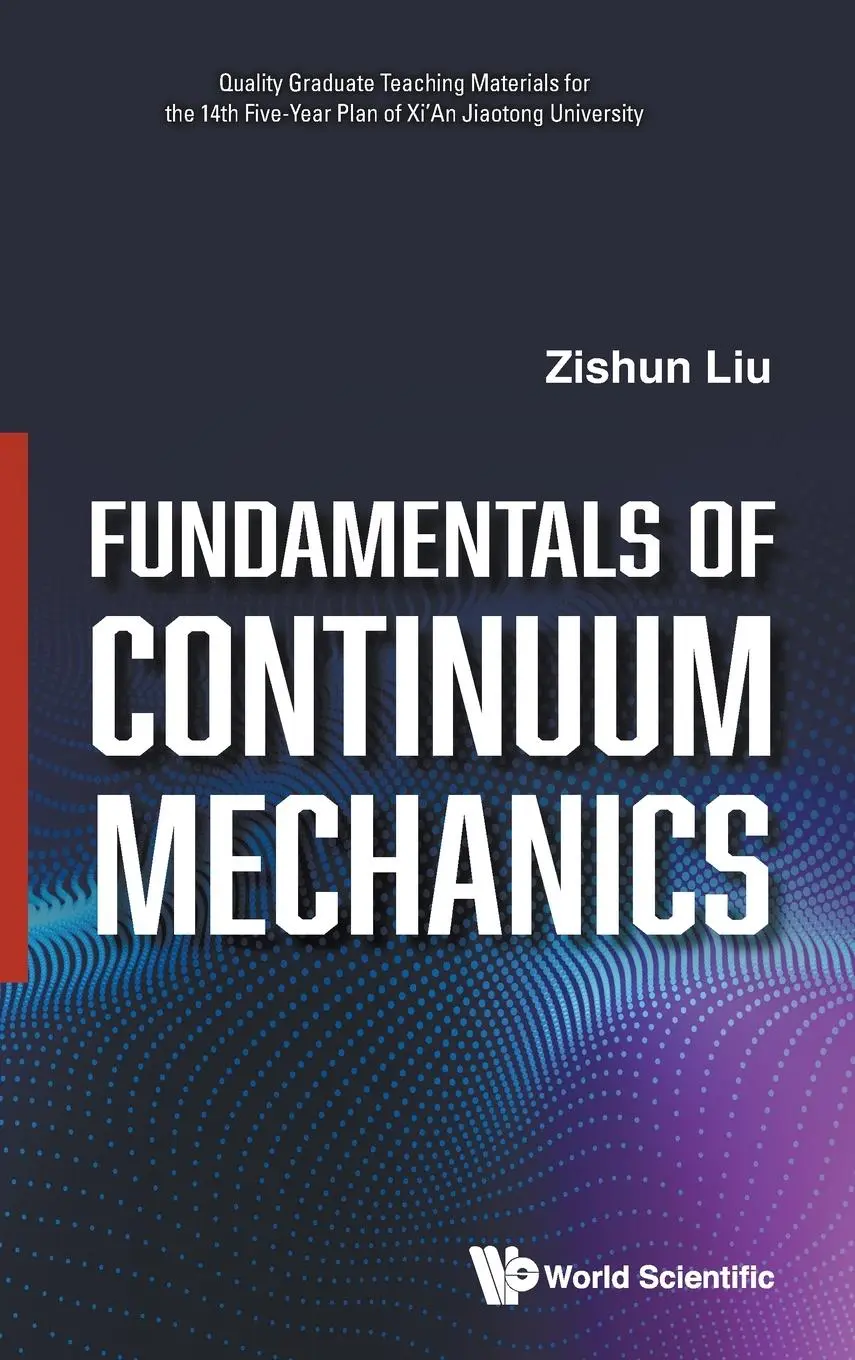Cover: 9789811283789 | FUNDAMENTALS OF CONTINUUM MECHANICS | Zishun Liu | Buch | Englisch