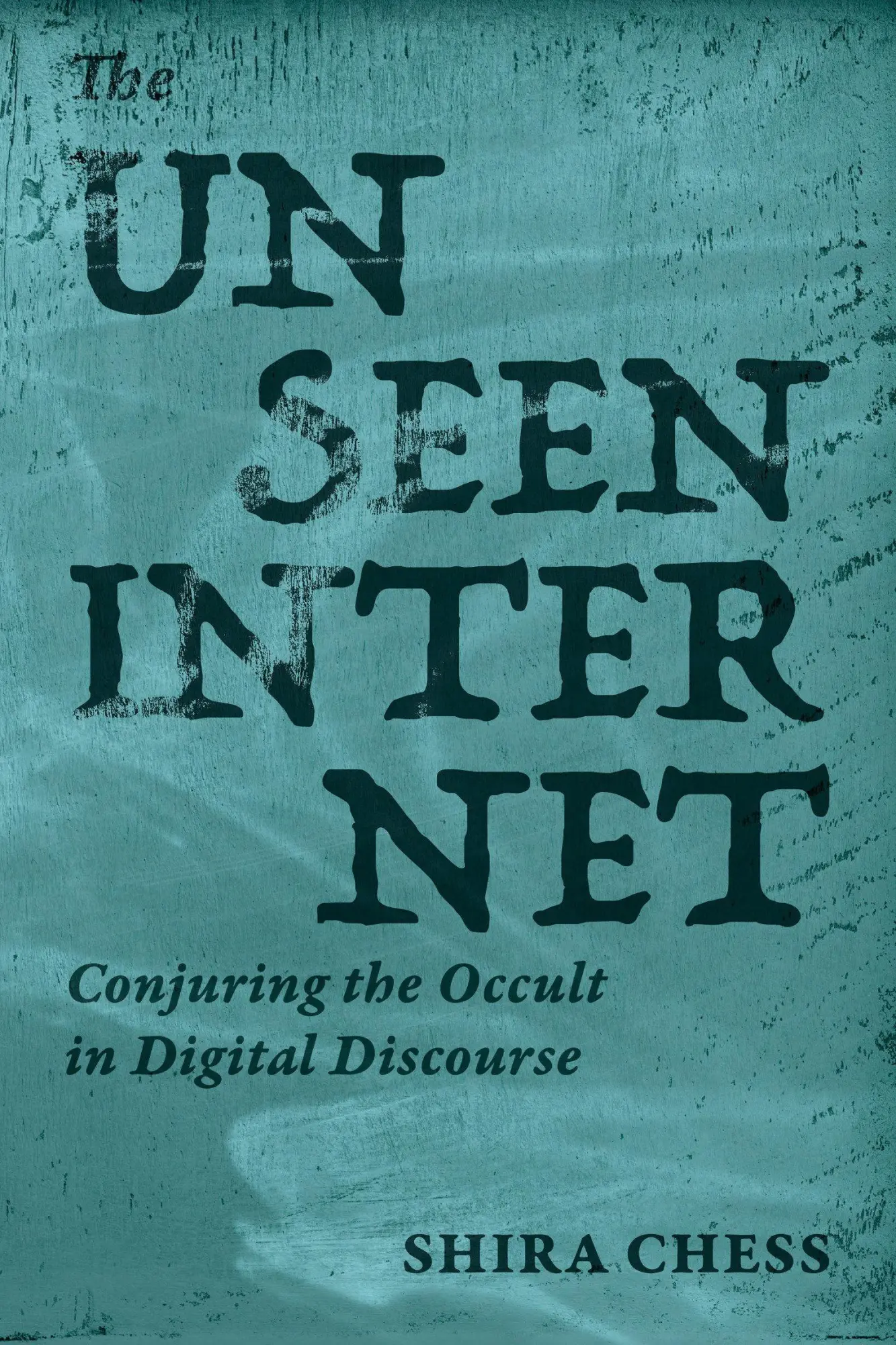 Cover: 9780262553889 | The Unseen Internet | Conjuring the Occult in Digital Discourse | Buch