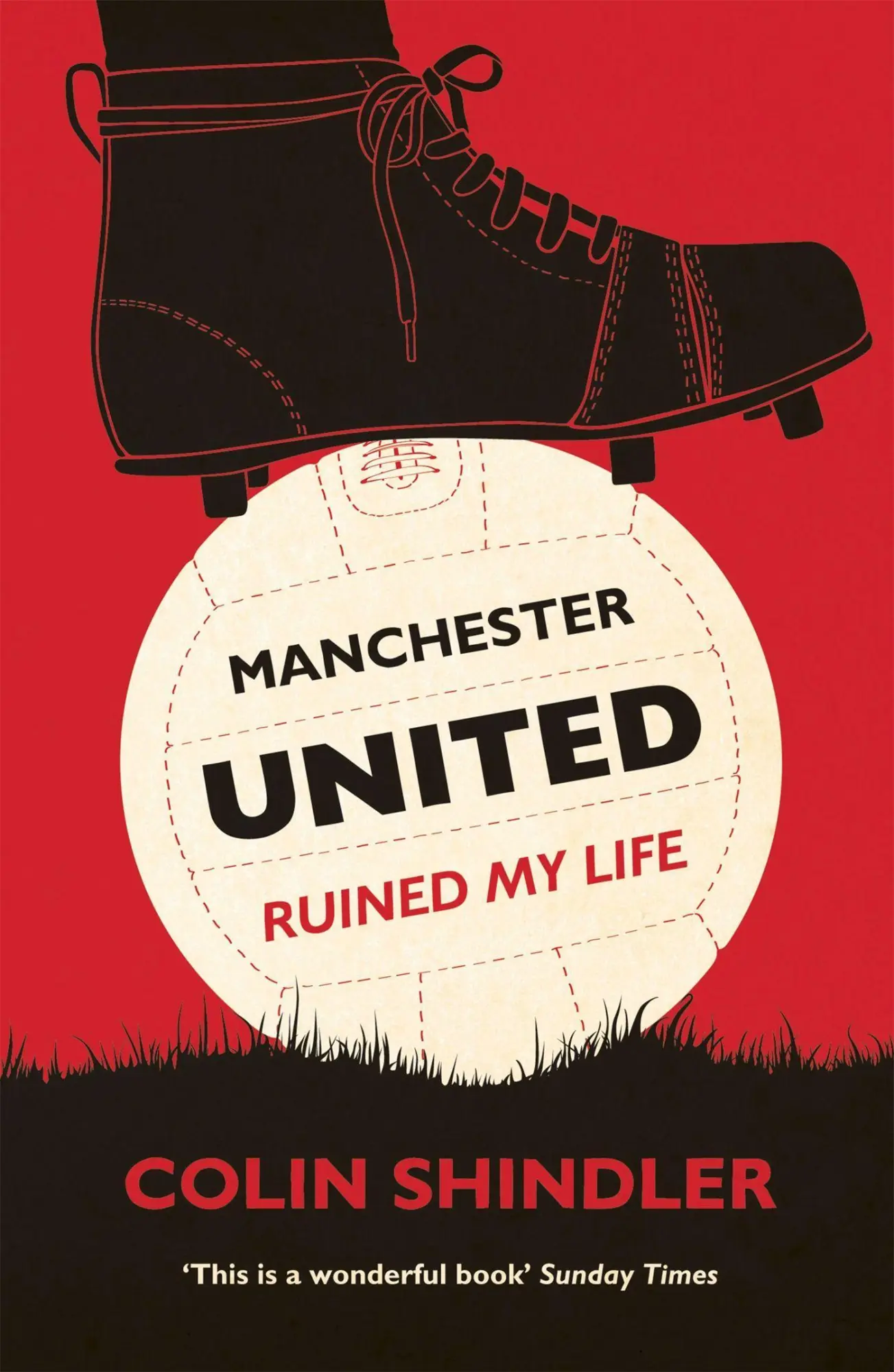 Cover: 9780755363889 | Manchester United Ruined My Life | Colin Shindler | Taschenbuch | 2012