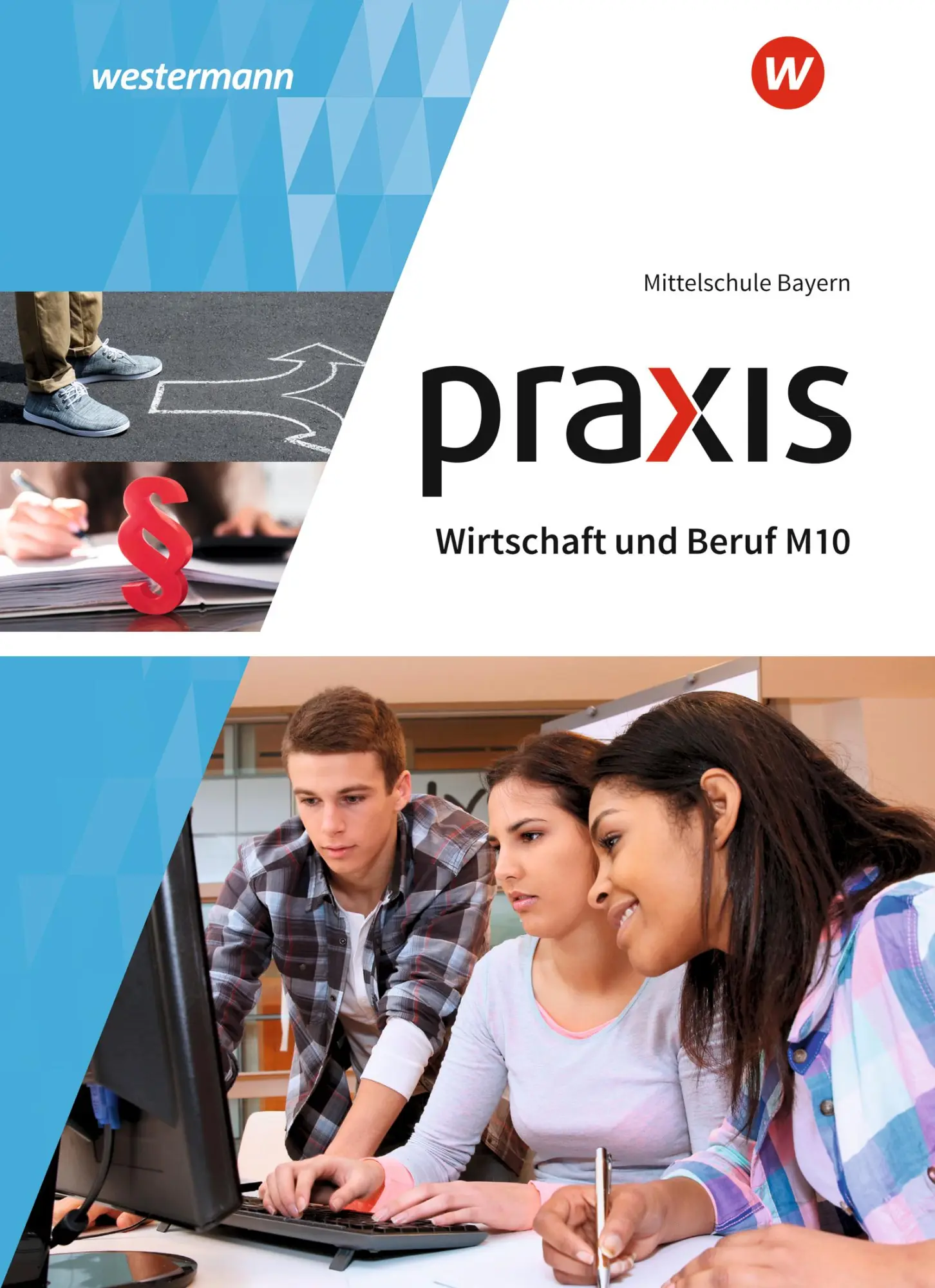 Cover: 9783141163889 | Praxis Wirtschaft und Beruf 10M. Schulbuch. Für Mittelschulen in...