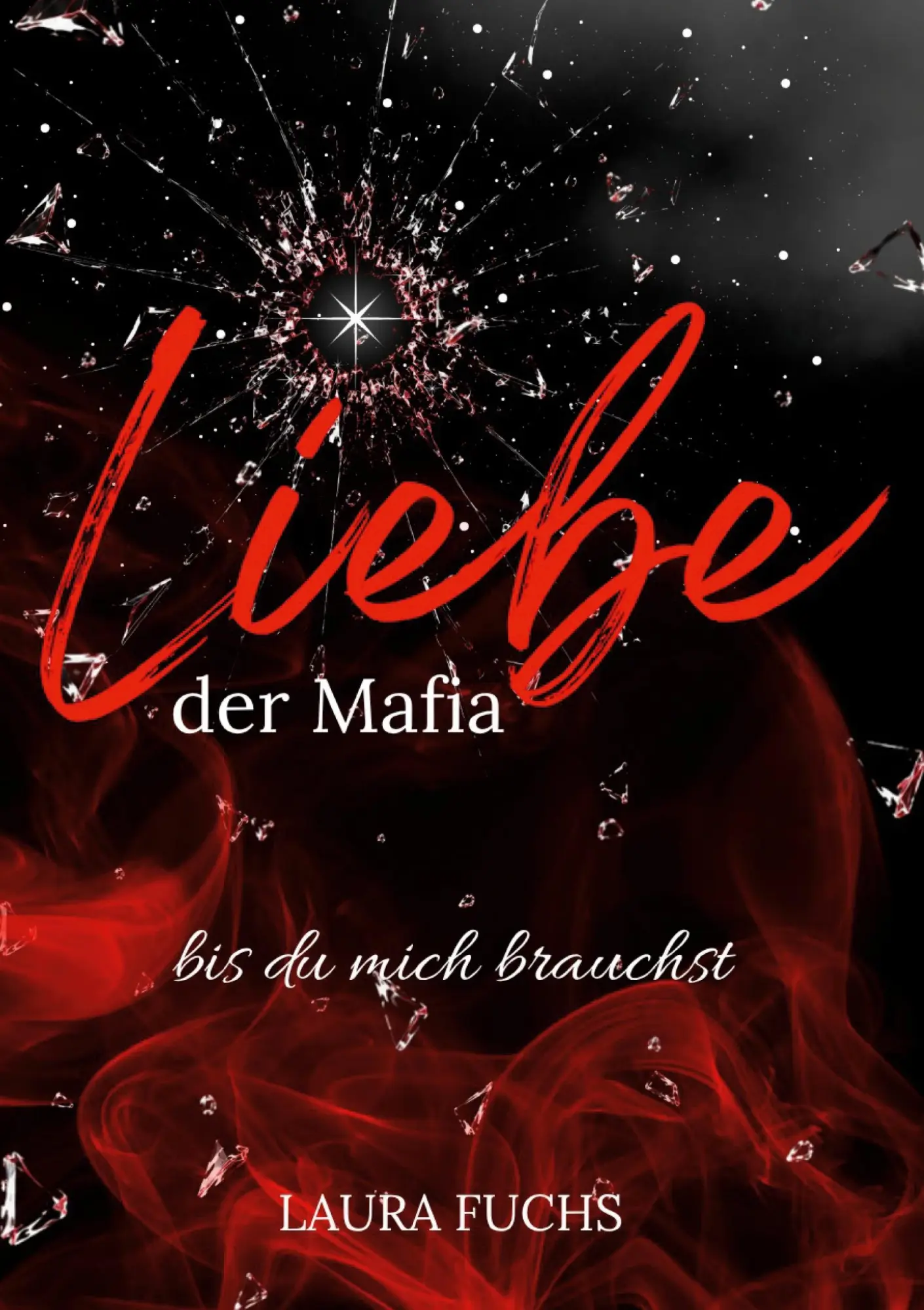 Cover: 9783696353889 | Liebe der Mafia | bis du mich brauchst | Laura Fuchs | Taschenbuch