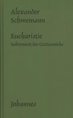 Cover: 9783894113889 | Die Eucharistie | Sakrament des Gottesreiches | Alexander Schmemann