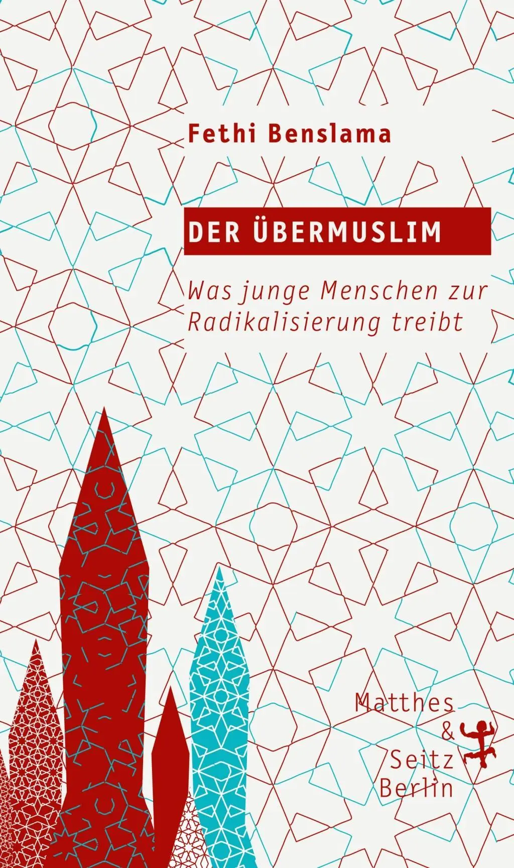 Cover: 9783957573889 | Der Übermuslim | Was junge Menschen zur Radikalisierung treibt | Buch