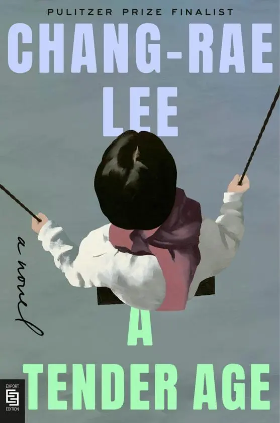 Cover: 9798217433889 | A Tender Age | A Novel | Chang-Rae Lee | Taschenbuch | 368 S. | 2026