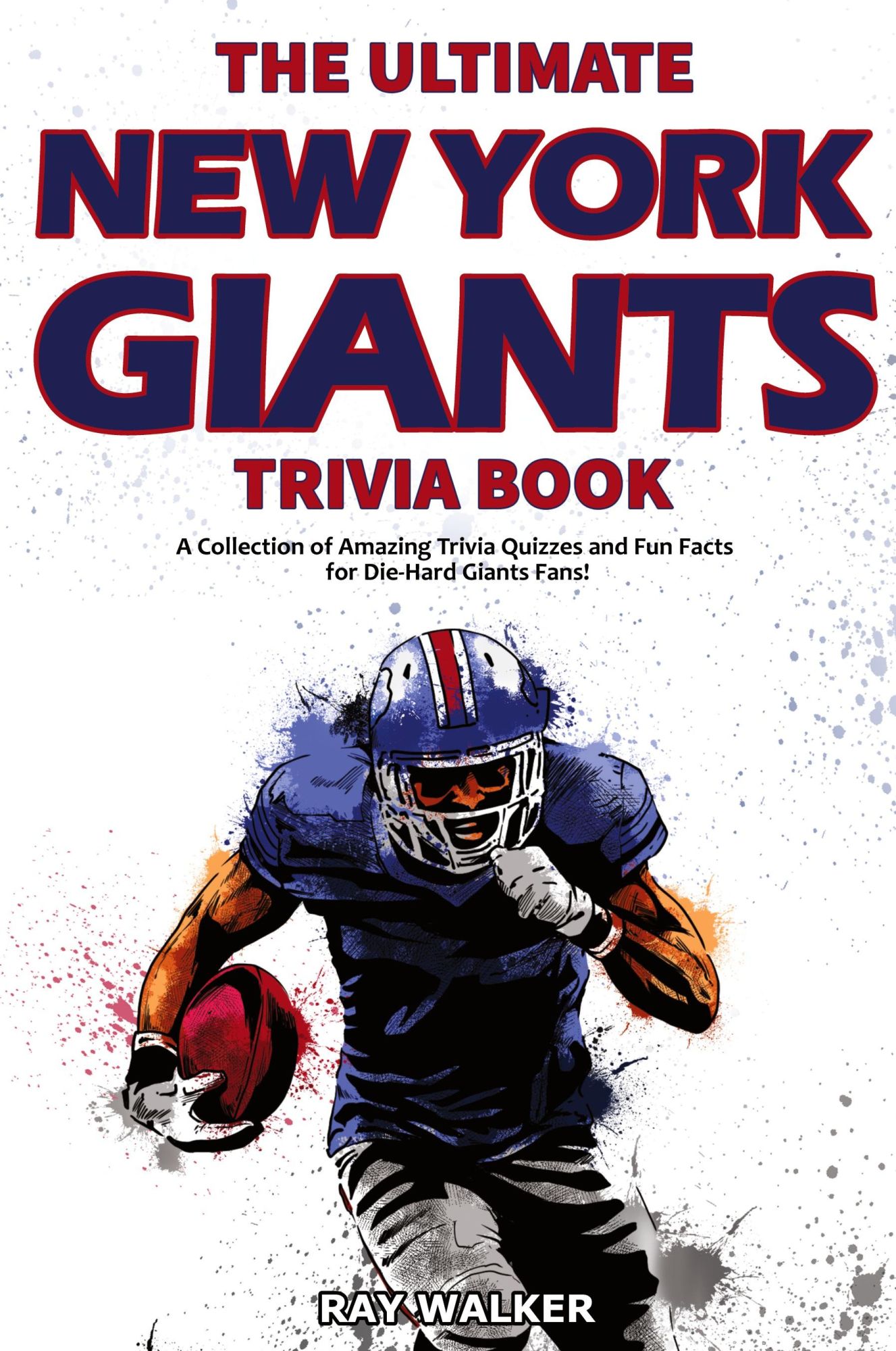 Cover: 9781953563989 | The Ultimate New York Giants Trivia Book | Ray Walker | Taschenbuch