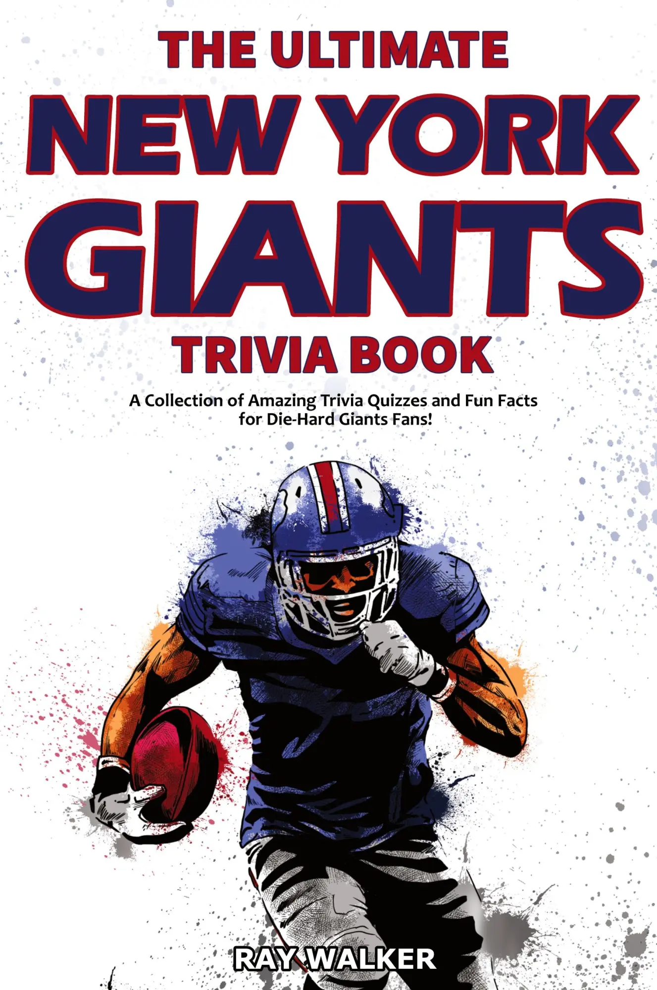 Cover: 9781953563989 | The Ultimate New York Giants Trivia Book | Ray Walker | Taschenbuch