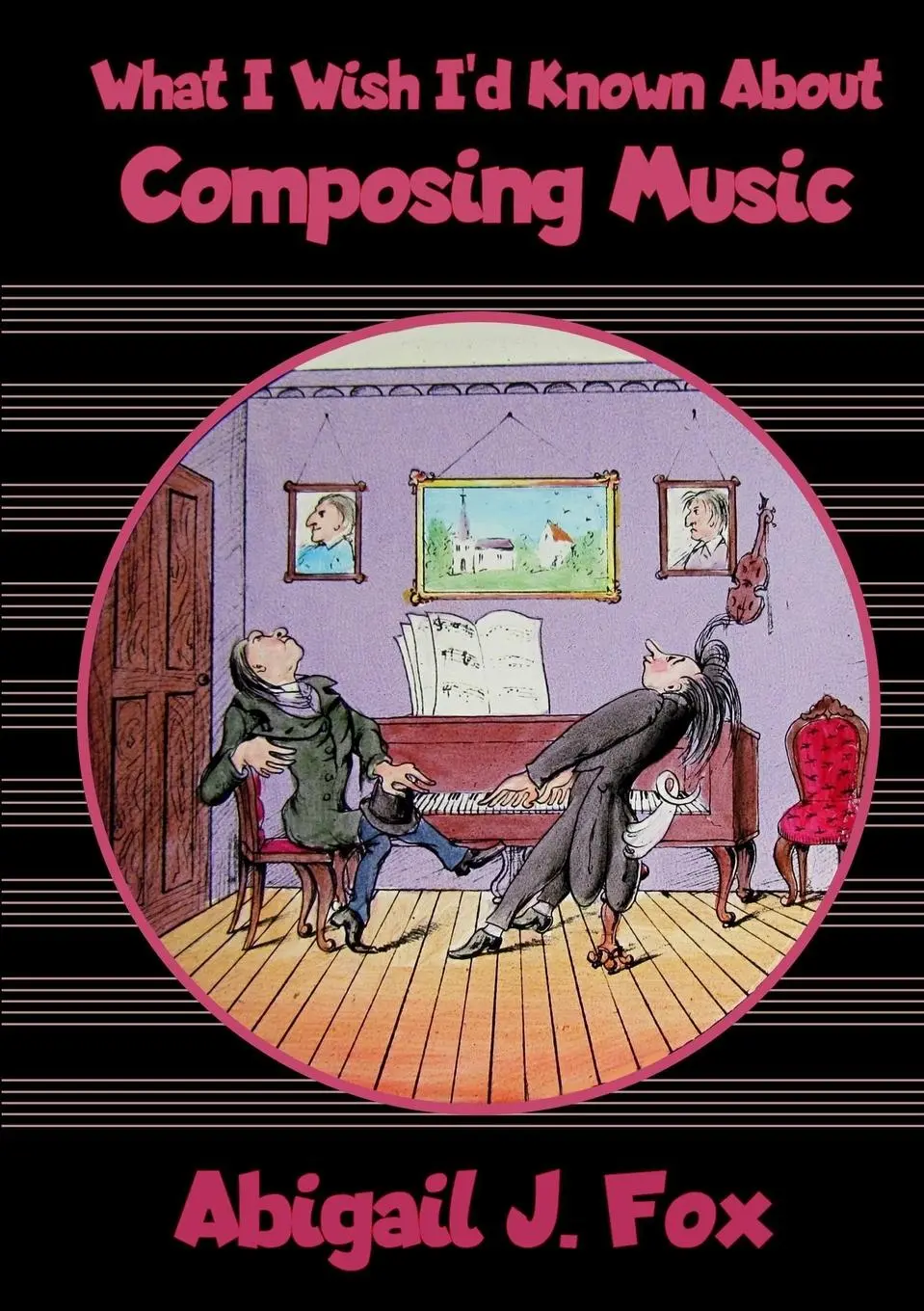 Cover: 9780244544089 | What I Wish I'd Known About Composing Music | Abigail J. Fox | Buch