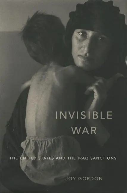 Cover: 9780674064089 | Invisible War | The United States and the Iraq Sanctions | Joy Gordon