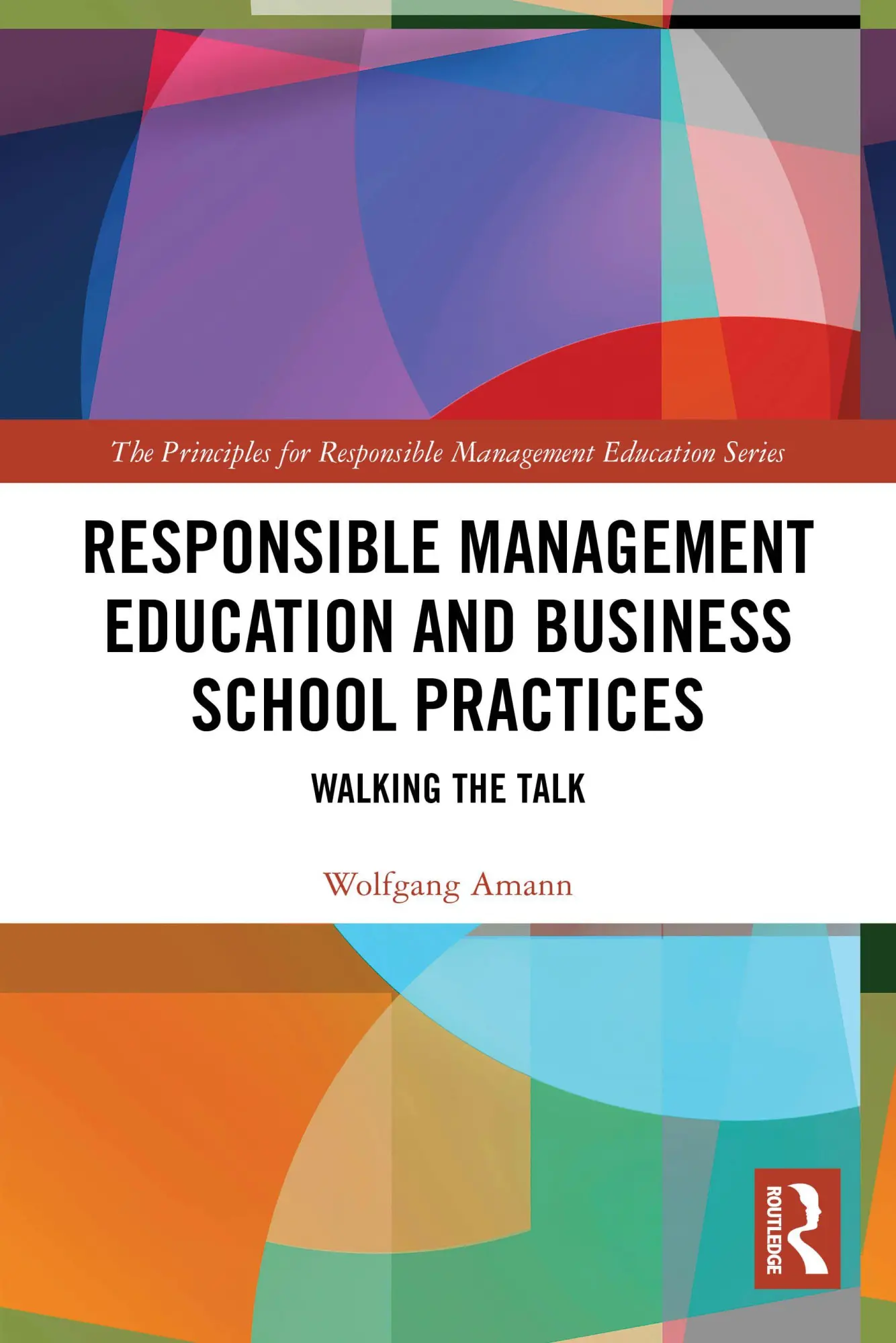 Cover: 9781032894089 | Responsible Management Education and Business School Practices | Amann