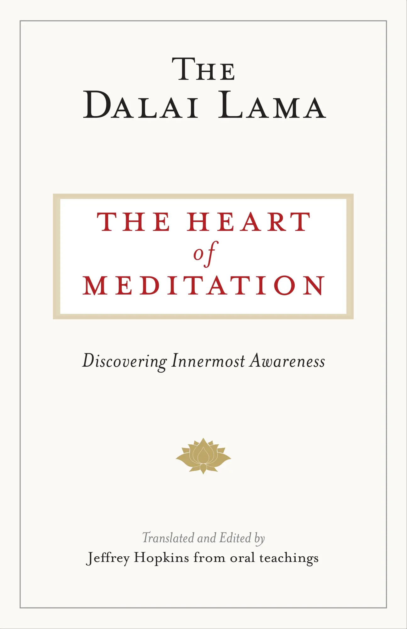 Cover: 9781611804089 | The Heart of Meditation | Discovering Innermost Awareness | Lama