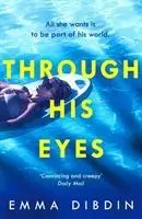 Cover: 9781786694089 | Through His Eyes | Emma Dibdin | Taschenbuch | 304 S. | Englisch