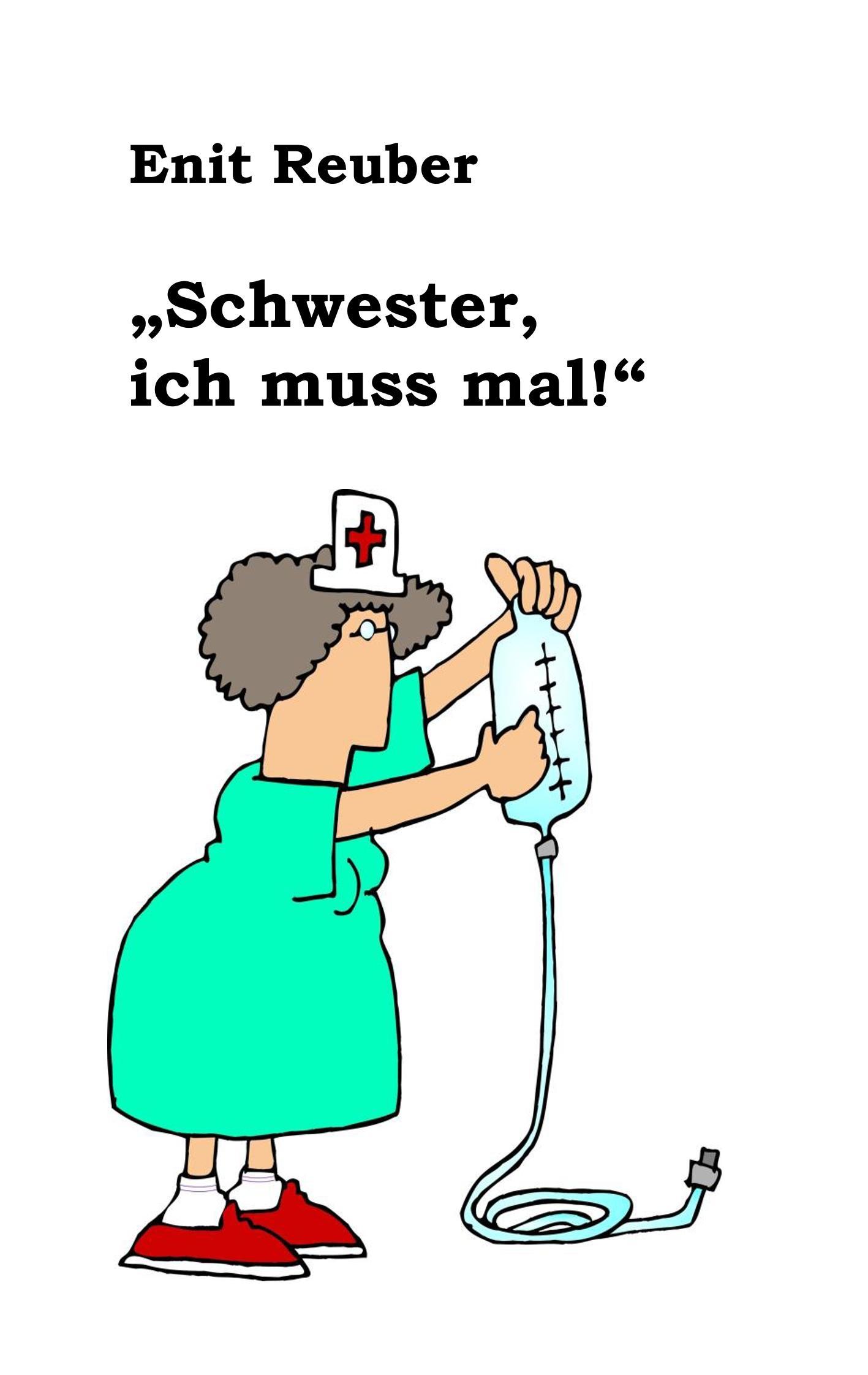 Cover: 9783752804089 | "Schwester, ich muss mal" | Enit Reuber | Taschenbuch | Paperback