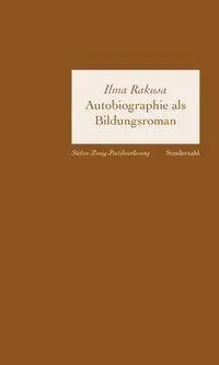 Cover: 9783854494089 | Autobiographisches Schreiben als Bildungsroman | Ilma Rakusa | Buch