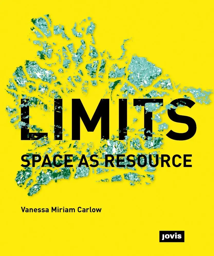 Cover: 9783868594089 | Limits | Space as Resource | Vanessa Miriam Carlow | Buch | 160 S.