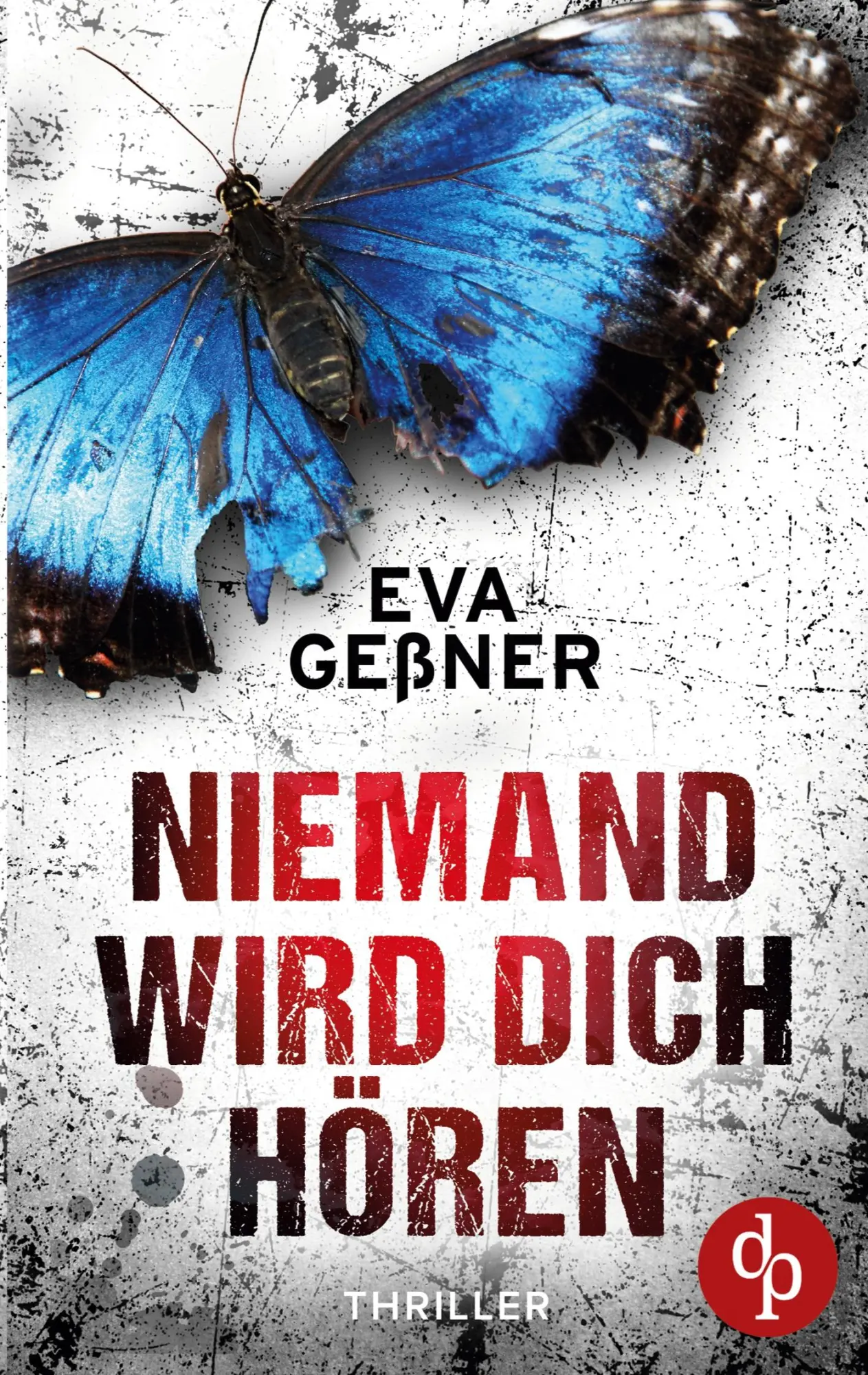 Cover: 9783960874089 | Niemand wird dich hören | Eva Geßner | Taschenbuch | 364 S. | Deutsch