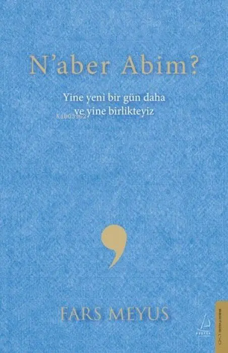 Cover: 9786258594089 | Naber Abim? | Yine Yeni Bir Gün Daha ve Yine Birlikteyiz | Fars Meyus