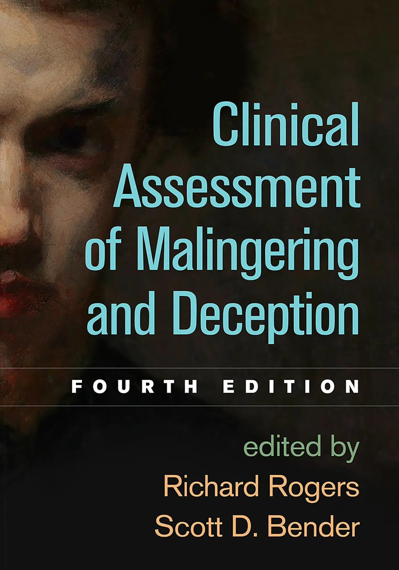 Cover: 9781462544189 | Clinical Assessment of Malingering and Deception, Fourth Edition