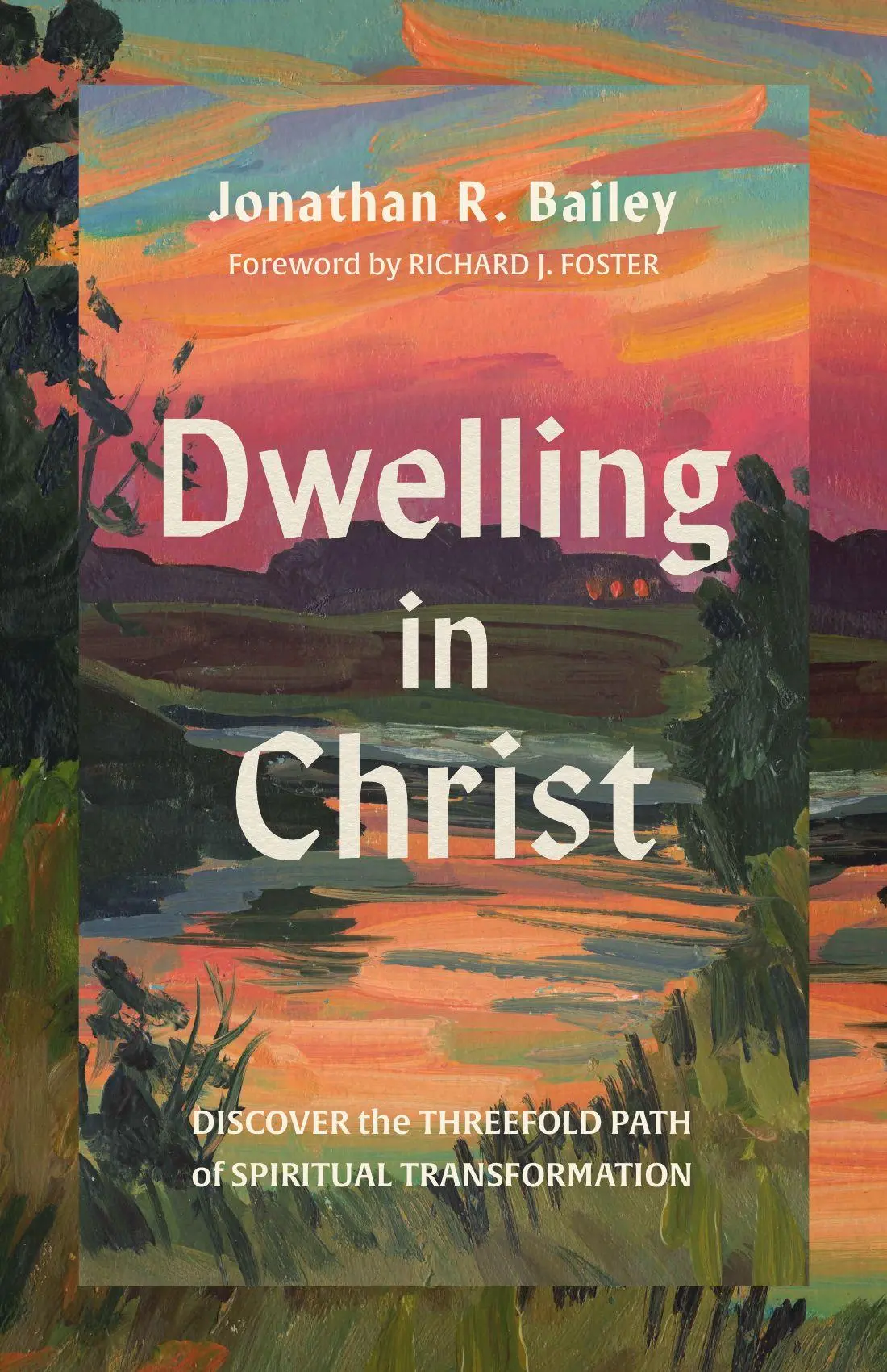 Cover: 9781514014189 | Dwelling in Christ | Jonathan R. Bailey | Taschenbuch | Englisch