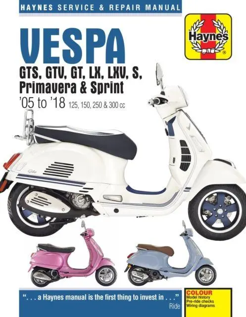 Haynes Publishing Group Vespa Gts, Gtv, Gt, Lx, Lxv, S, Primavera &amp, Sprint (05 - 18)
