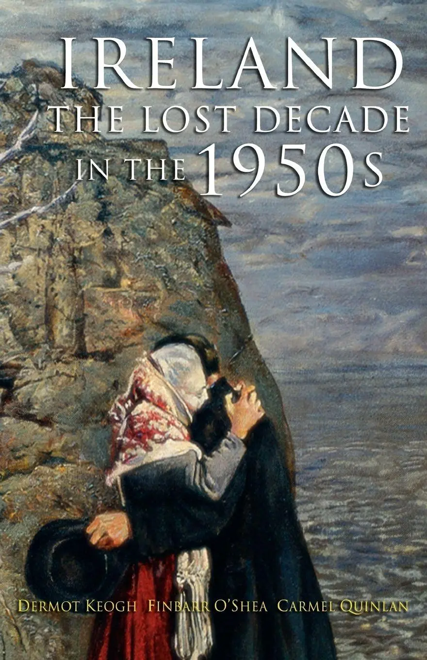 Cover: 9781856354189 | The Lost Decade | Ireland in the 1950s | Professor Dermot Keogh | Buch