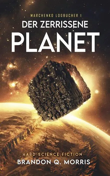 Cover: 9783690284189 | Der zerrissene Planet | Hard Science Fiction | Brandon Q. Morris