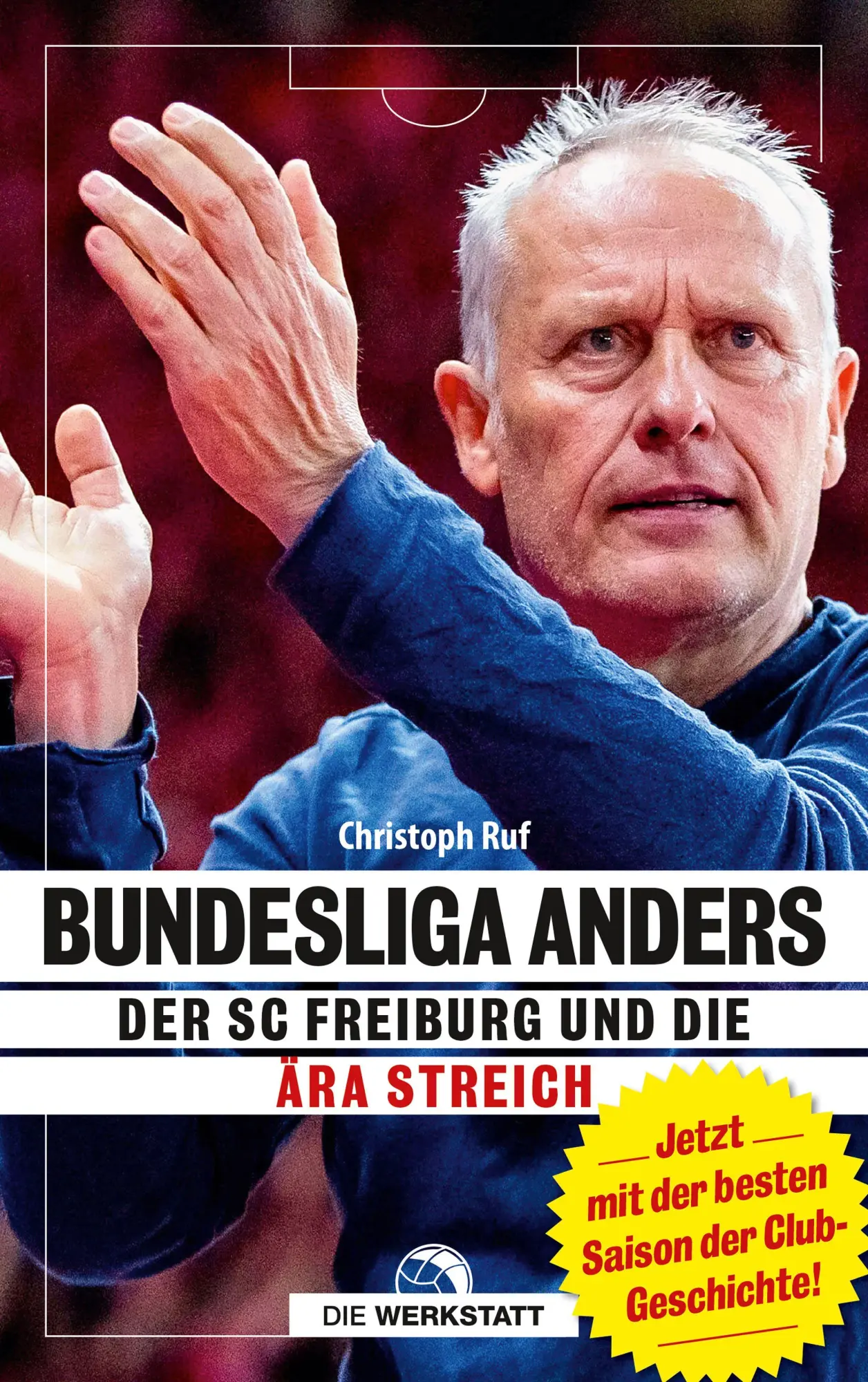 Cover: 9783730704189 | Bundesliga anders | Der SC Freiburg und die Ära Streich | Ruf | Buch
