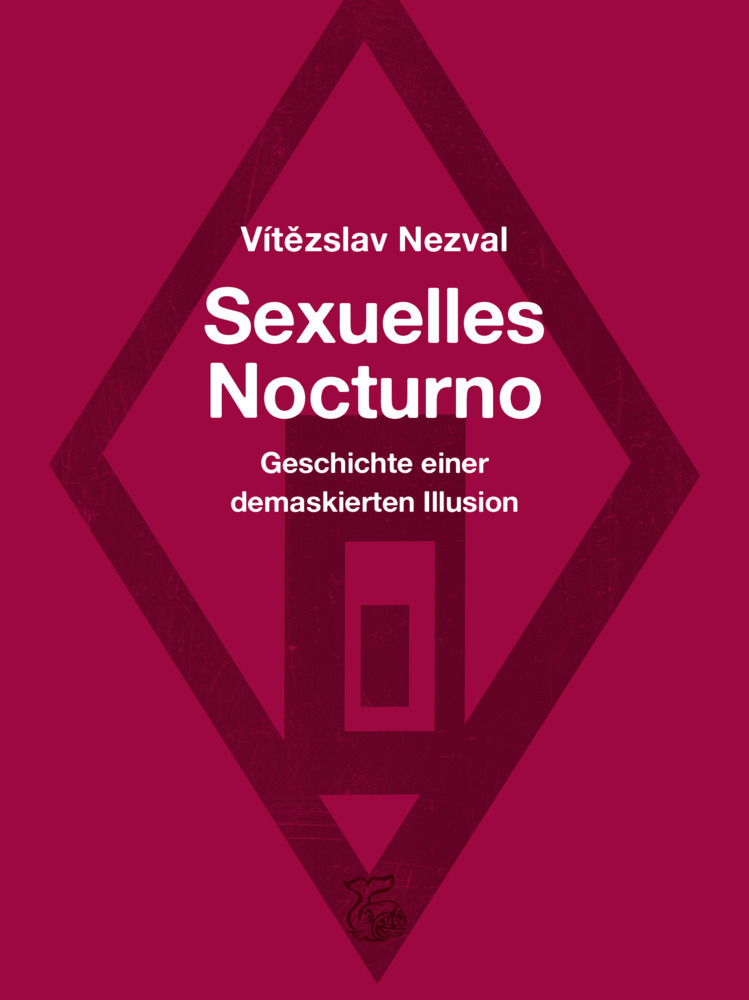 Cover: 9783903124189 | Sexuelles Nocturno | Geschichte einer demaskierten Illusion | Nezval