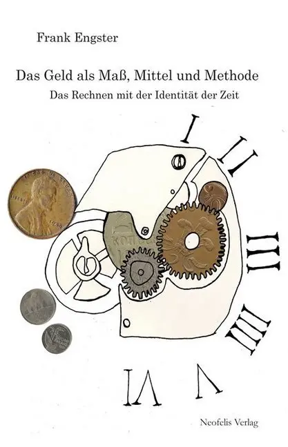 Cover: 9783943414189 | Das Geld als Maß, Mittel und Methode | Frank Engster | Taschenbuch