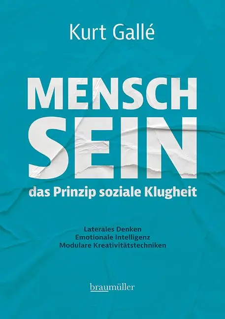 Cover: 9783991004189 | Mensch sein - Das Prinzip soziale Klugheit | Kurt Gallé | Buch | 2025