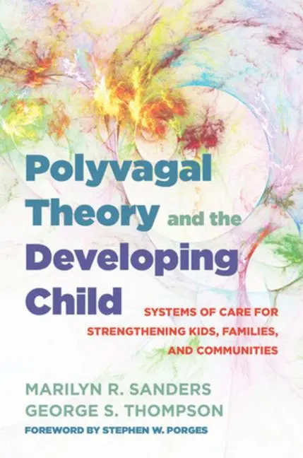 Cover: 9780393714289 | Polyvagal Theory and the Developing Child: Systems of Care for...