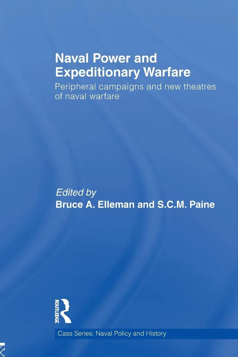Cover: 9780415724289 | Naval Power and Expeditionary Wars | Bruce A. Elleman (u. a.) | Buch