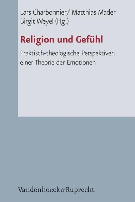 Cover: 9783525624289 | Religion und Gefühl | Lars Charbonnier | Taschenbuch | 450 S. | 2013