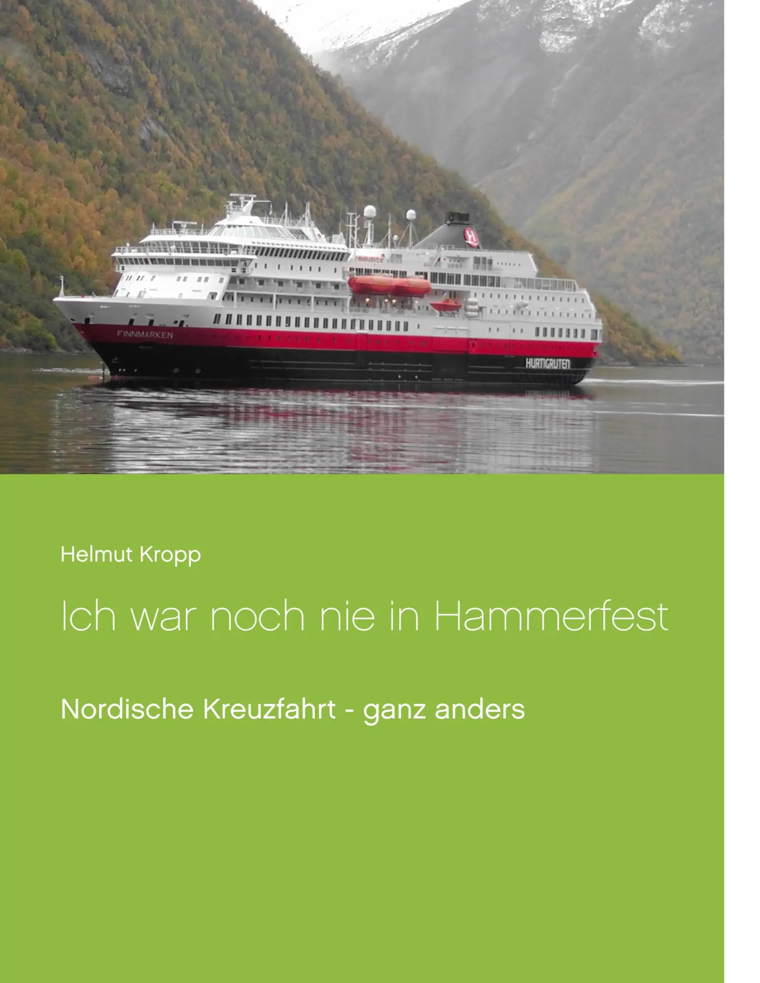 Cover: 9783750424289 | Ich war noch nie in Hammerfest | Nordische Kreuzfahrt, ganz anders