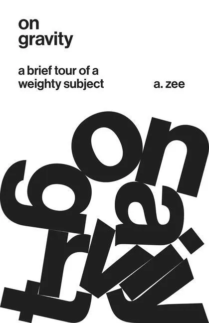 Cover: 9780691174389 | On Gravity | A Brief Tour of a Weighty Subject | A. Zee | Buch | 2018