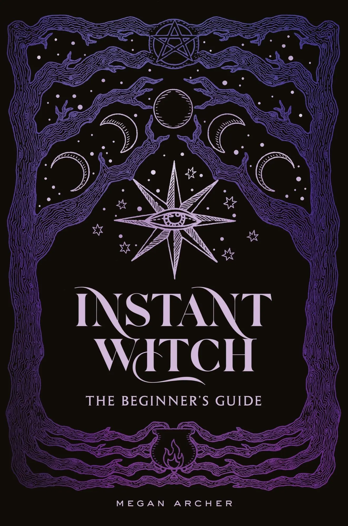 Cover: 9781837834389 | Instant Witch | The Beginner's Guide | Megan Archer | Buch | Englisch