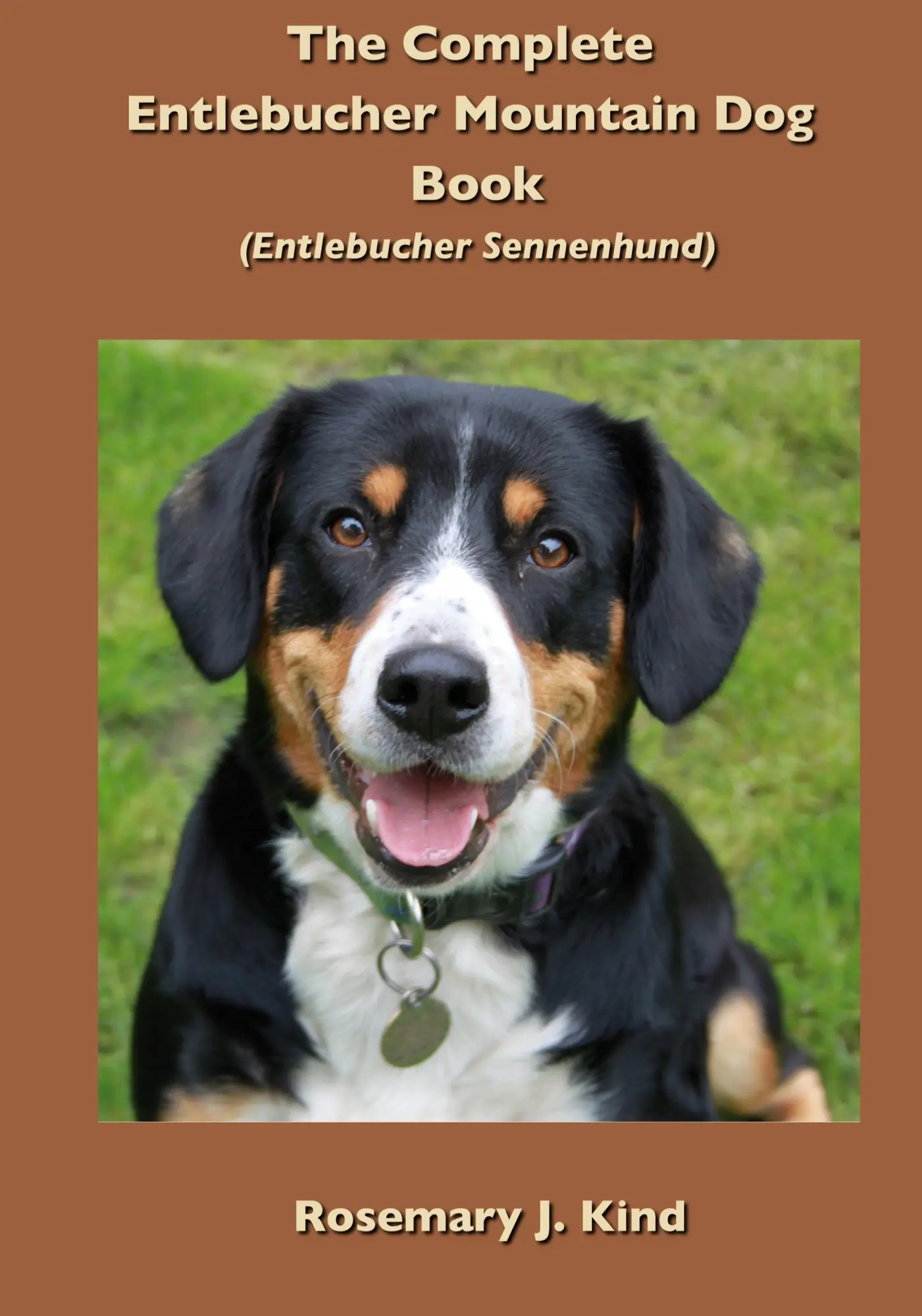 Cover: 9781909894389 | The Complete Entlebucher Mountain Dog Book | Entlebucher Sennenhund