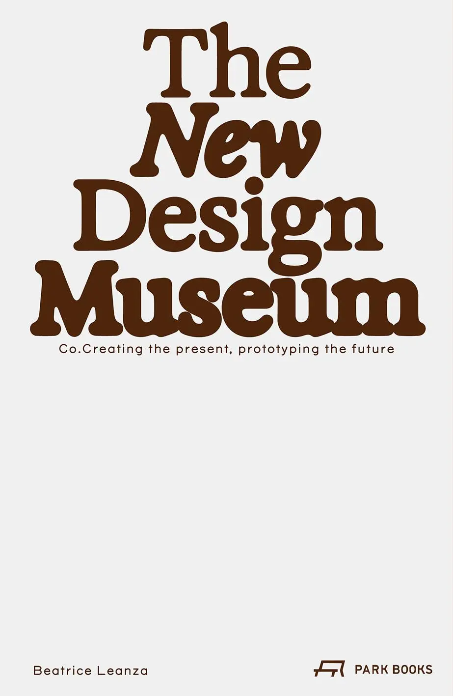 Cover: 9783038604389 | The New Design Museum | Beatrice Leanza | Taschenbuch | 332 S. | 2025