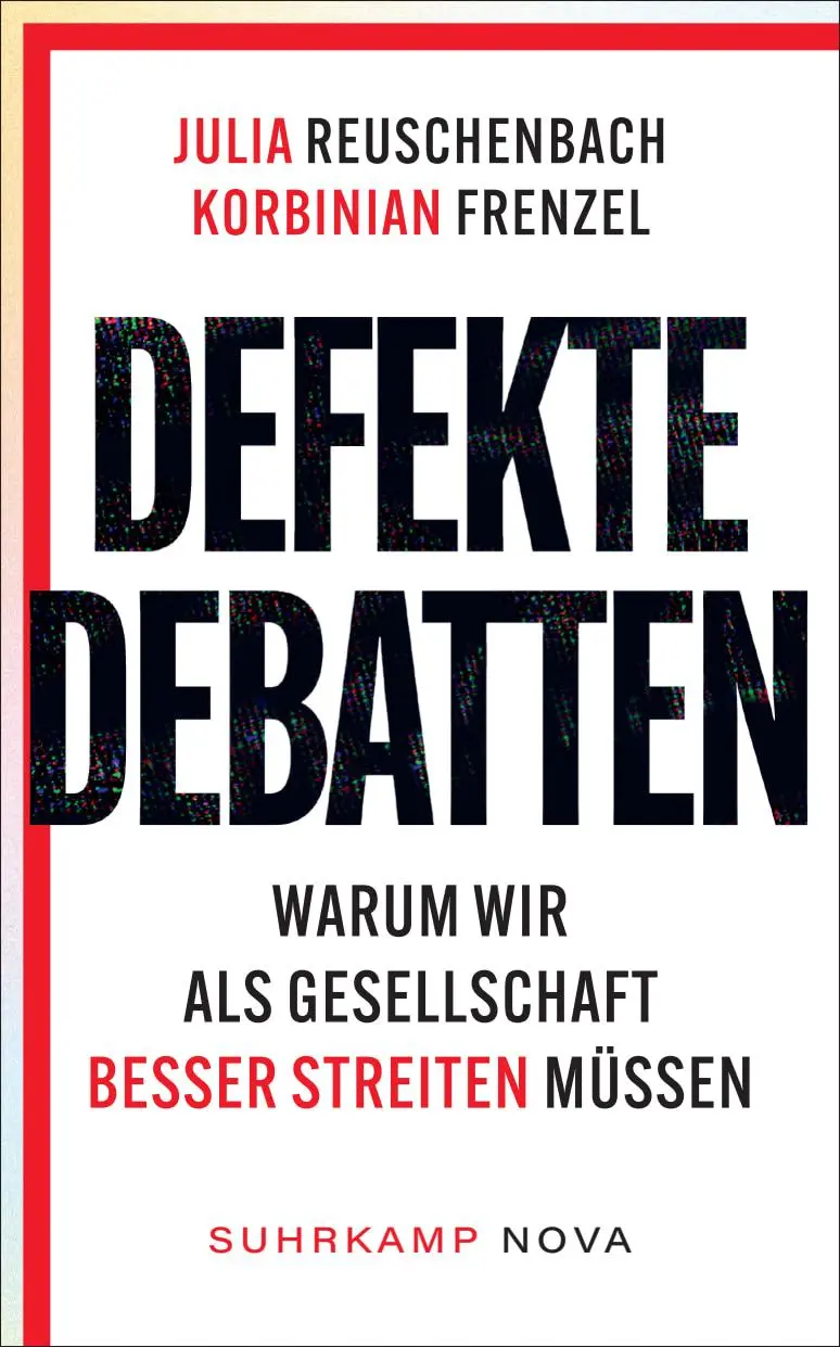 Cover: 9783518474389 | Defekte Debatten | Warum wir als Gesellschaft besser streiten müssen