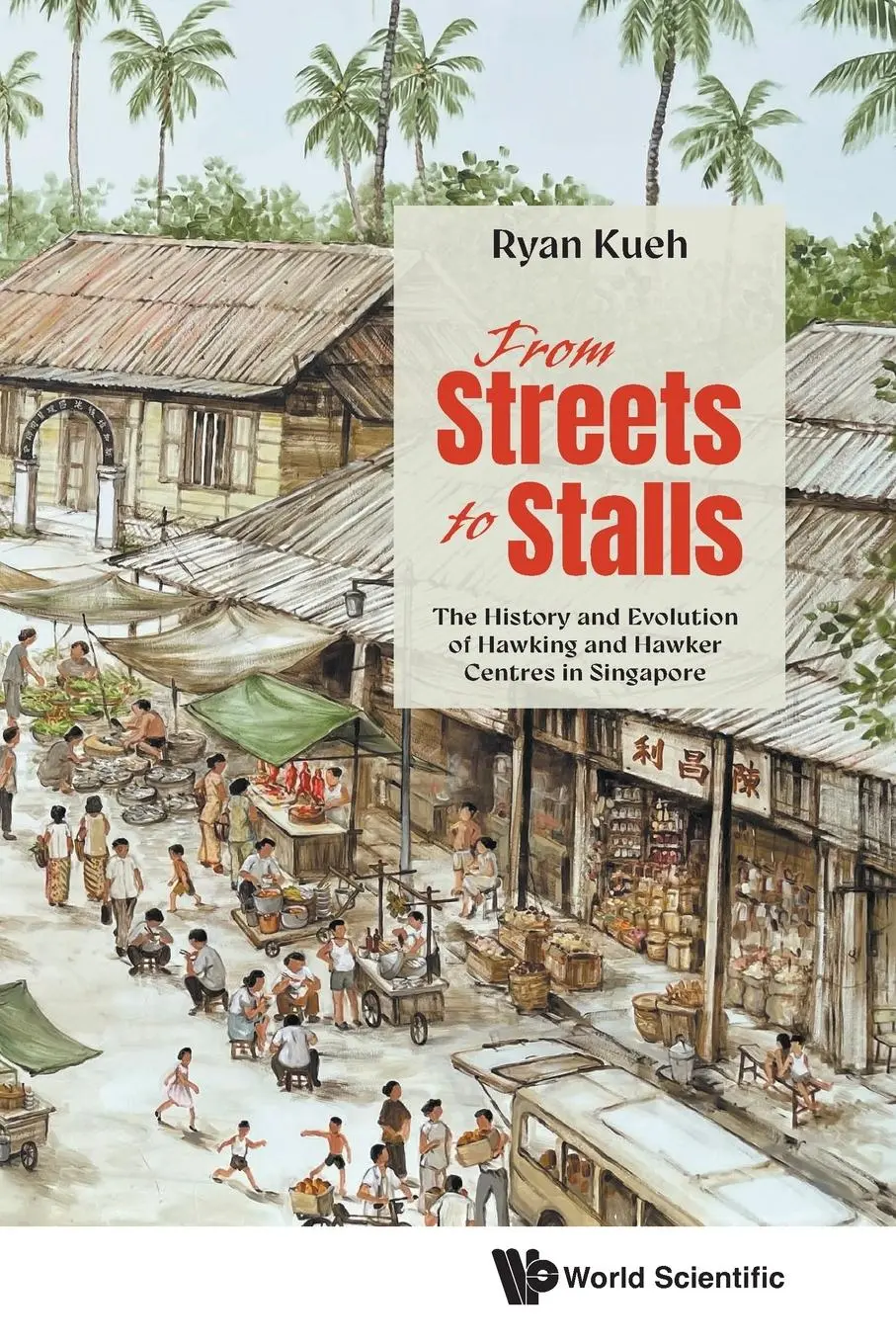 Cover: 9789811294389 | FROM STREETS TO STALLS | Ryan Kueh | Taschenbuch | Englisch | 2024