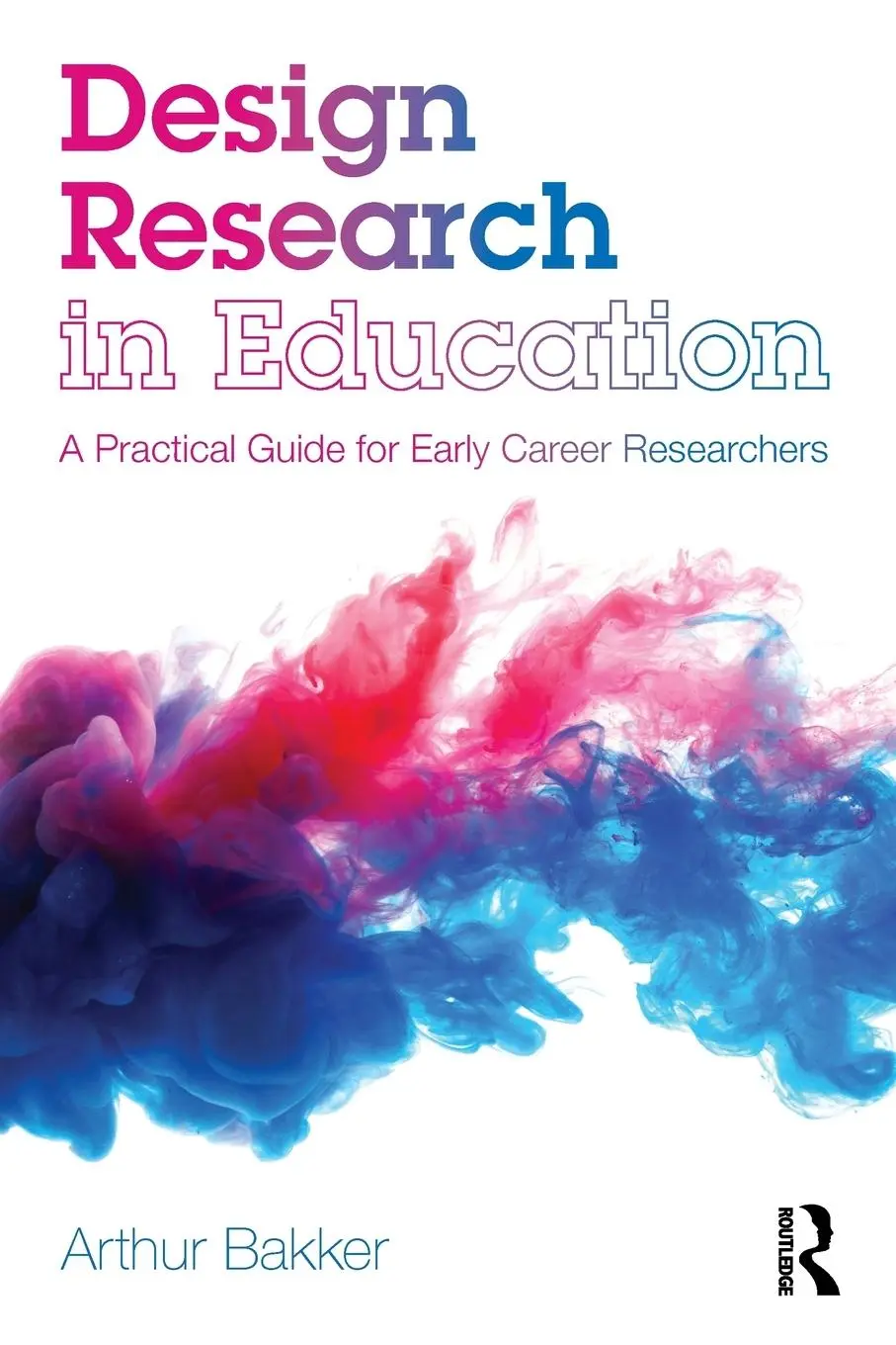 Cover: 9781138574489 | Design Research in Education | Arthur Bakker | Taschenbuch | Englisch