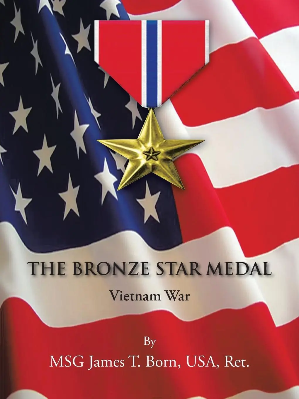 Cover: 9781491844489 | The Bronze Star Medal | Vietnam War | Ret (u. a.) | Taschenbuch | 2013