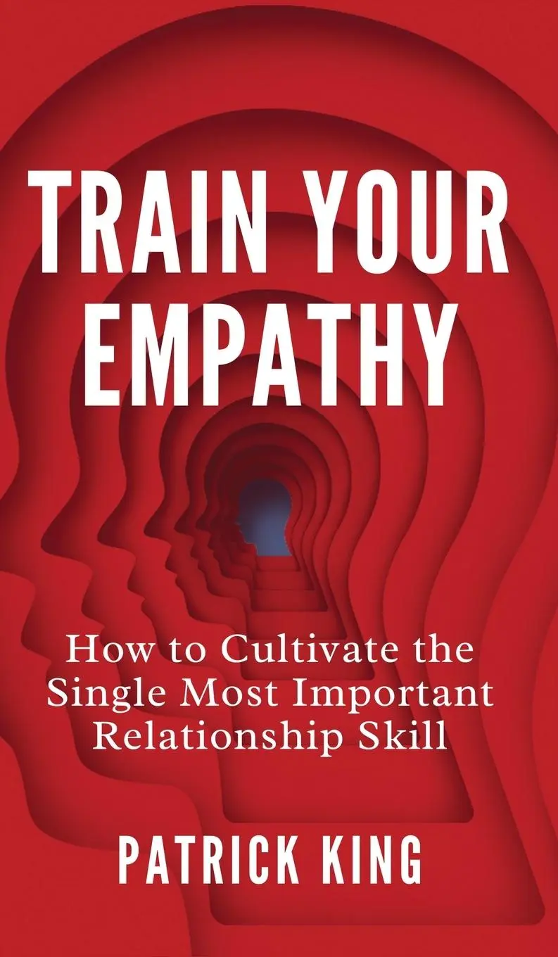 Cover: 9781647434489 | Train Your Empathy | Patrick King | Buch | Englisch | 2023