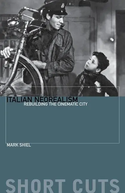 Cover: 9781904764489 | Italian Neorealism | Rebuilding the Cinematic City | Mark Shiel | Buch