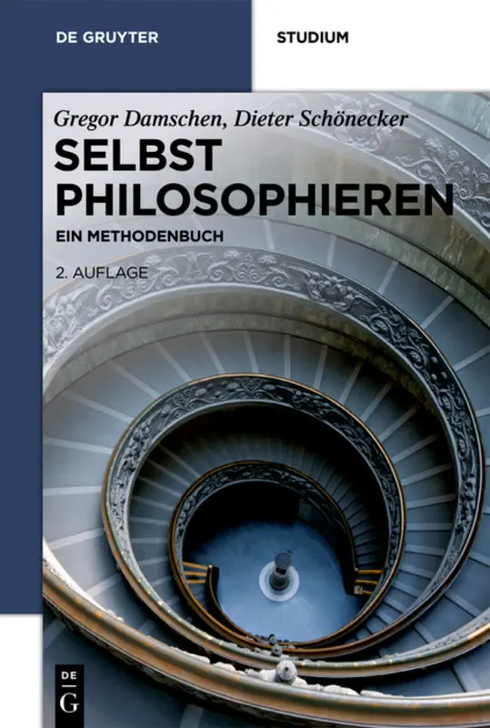 Cover: 9783110314489 | Selbst philosophieren | Ein Methodenbuch | Gregor Damschen (u. a.)