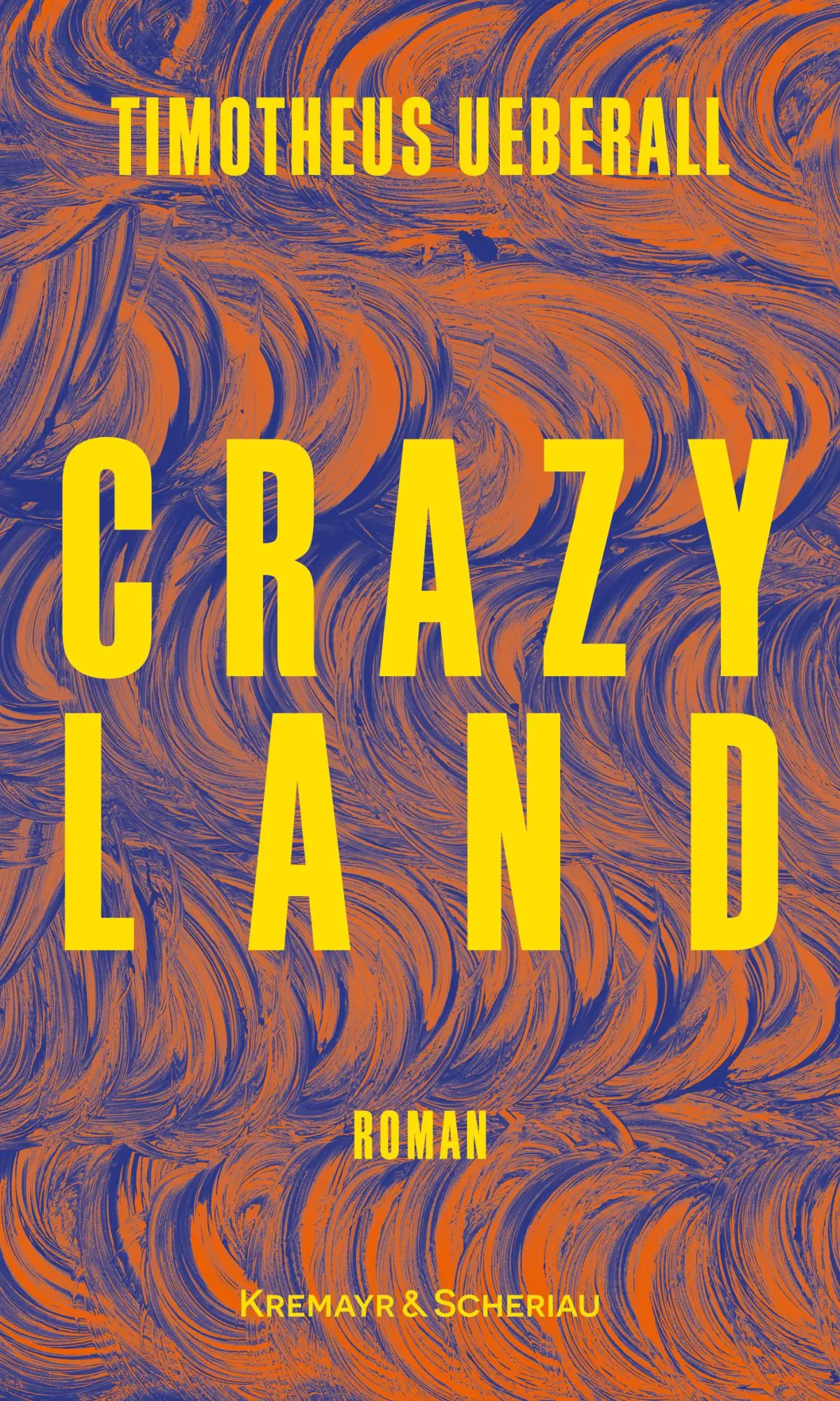 Cover: 9783218014489 | Crazy Land | Roman | Timotheus Ueberall | Buch | 208 S. | Deutsch