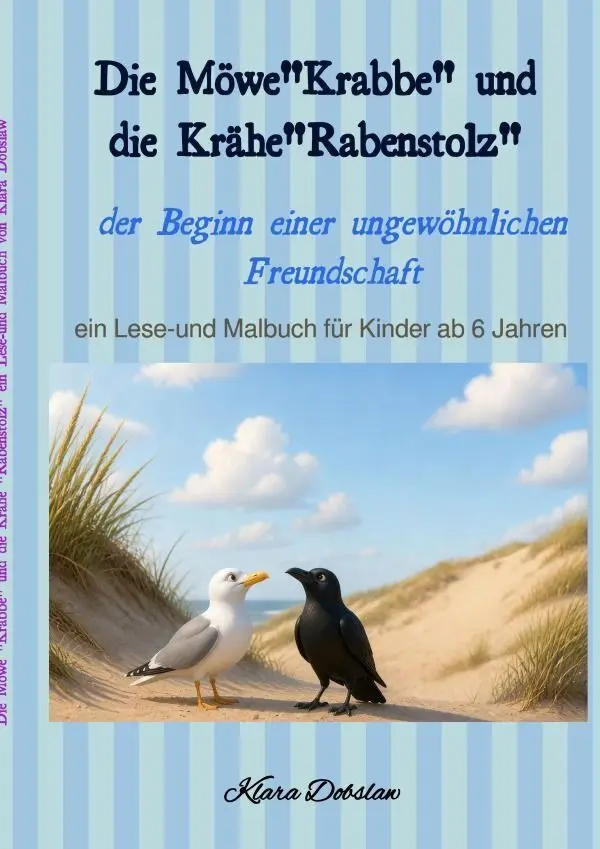 Cover: 9783565444489 | Die Möwe "Krabbe" und die Krähe "Rabenstolz" | Klara Dobslaw | Buch