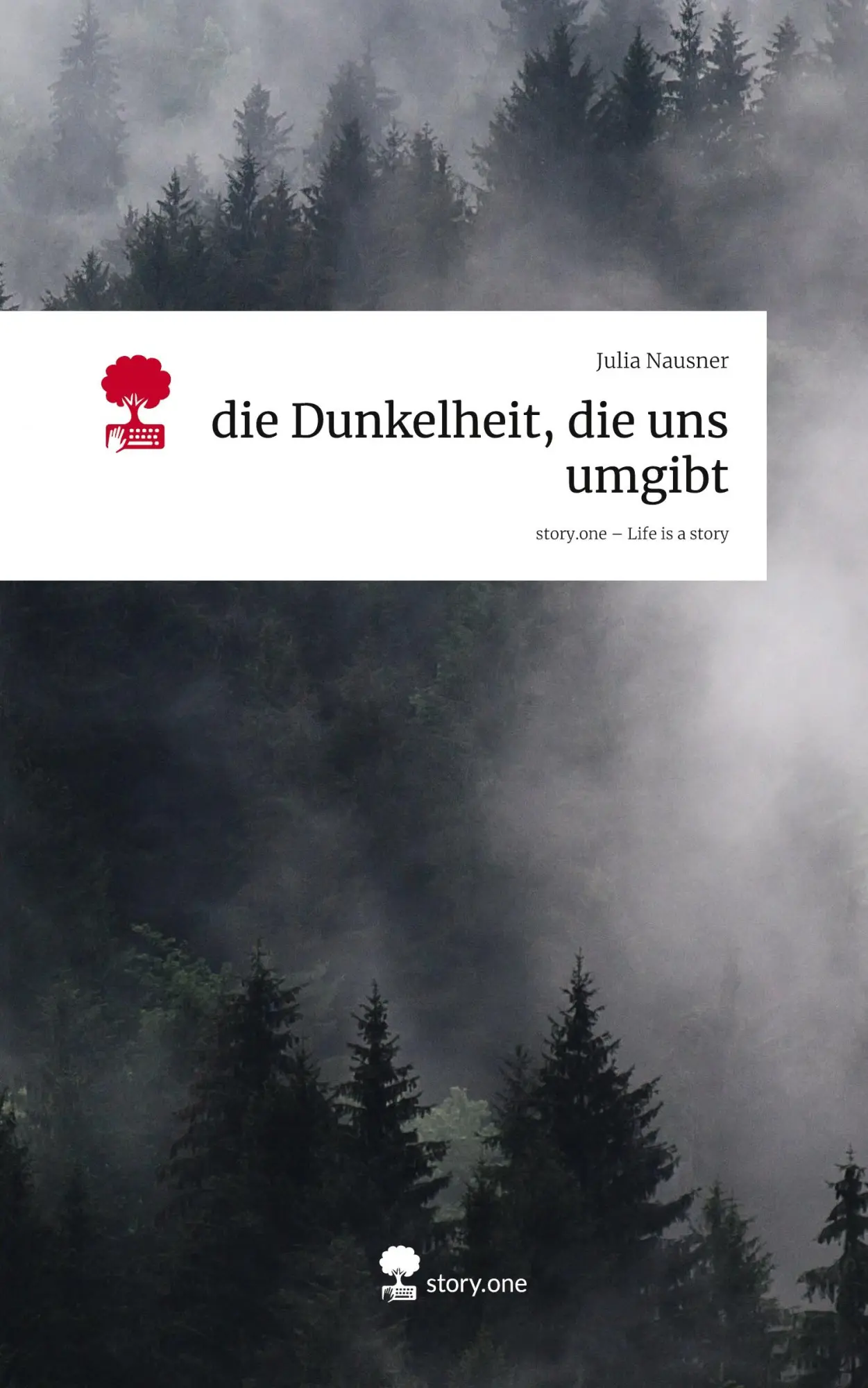 Cover: 9783711584489 | die Dunkelheit, die uns umgibt. Life is a Story - story.one | Nausner