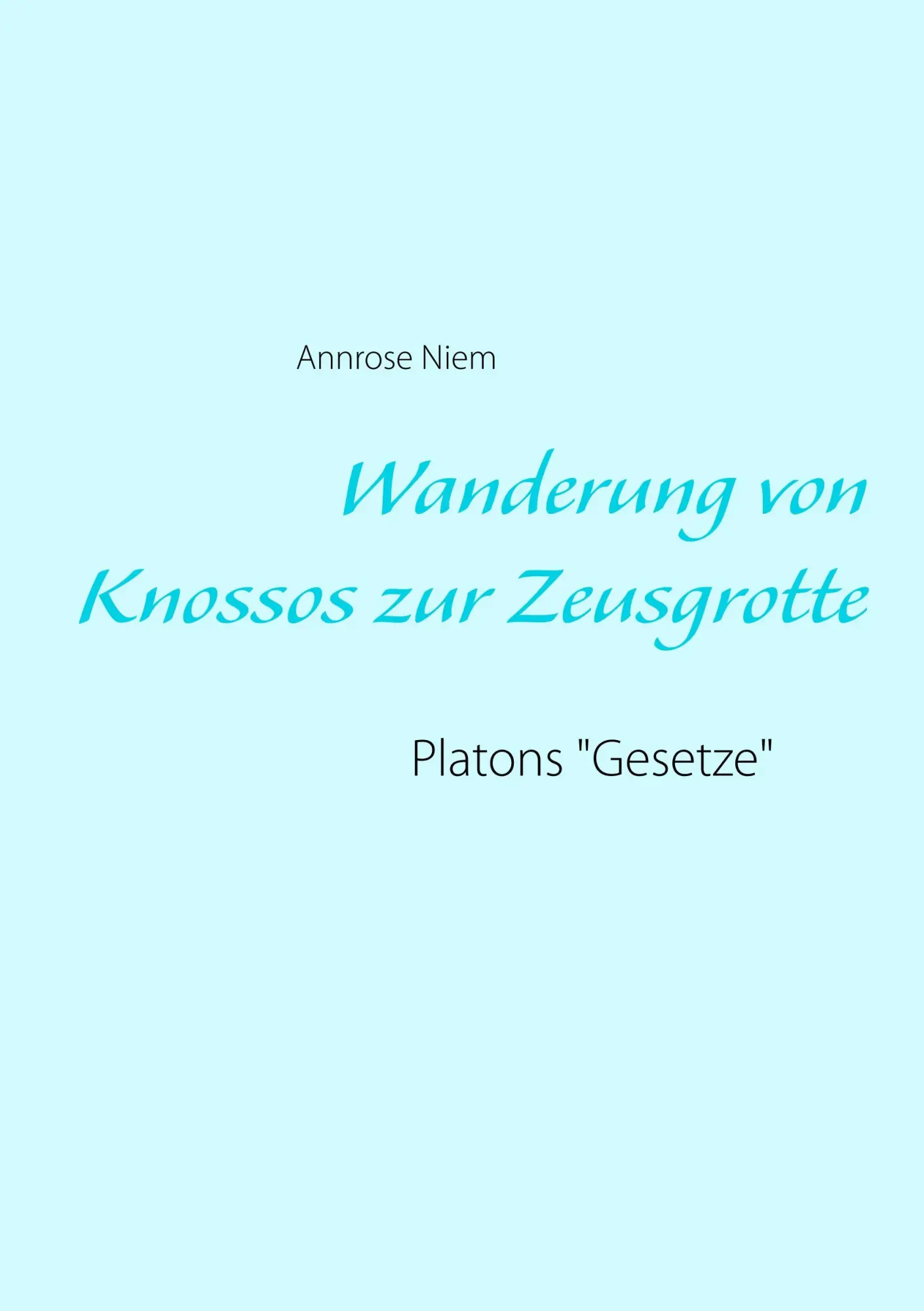 Cover: 9783748144489 | Wanderung von Knossos zur Zeusgrotte | Platons "Gesetze" | Niem | Buch