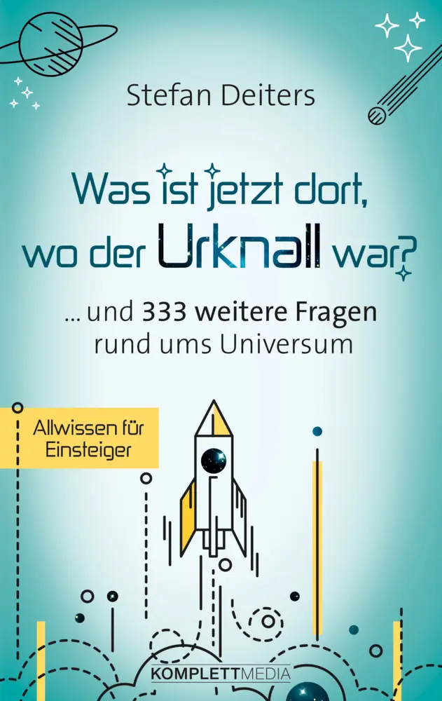 Cover: 9783831204489 | Was ist jetzt dort wo der Urknall war? | Stefan Deiters | Taschenbuch
