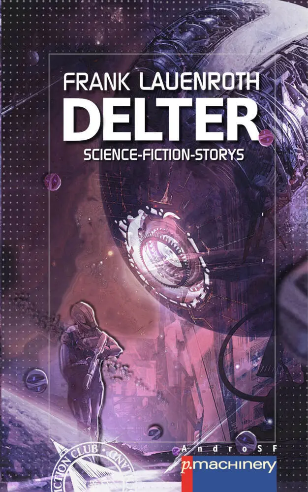 Cover: 9783957654489 | DELTER | Science-Fiction-Storys | Frank Lauenroth | Taschenbuch | 2025